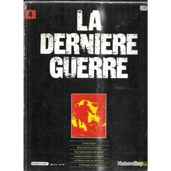 la derni�re guerre . atlas vol 1,2,3 et 4 des pr�mices de la guerre � la veille des hostilit�s