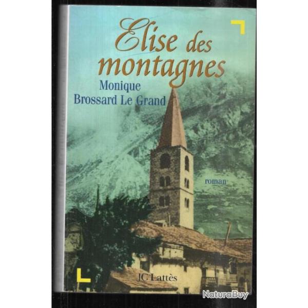 �lise des montagnes de monique brossard le grand  le fornet , savoie, bourg saint maurice d�dicac�