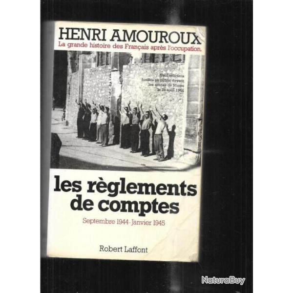 les r�glements de compte d'henri amouroux septembre 1944-janvier 1945 histoire des fran�ais