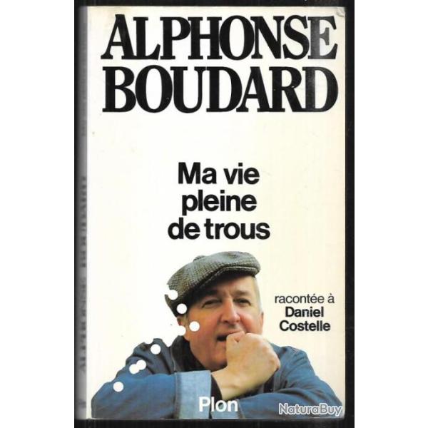ma vie pleine de trous d'alphonse boudard