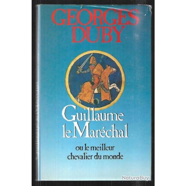 guillaume le mar�chal ou le meilleur chevalier du monde  de georges duby , moyen-age , moyen age