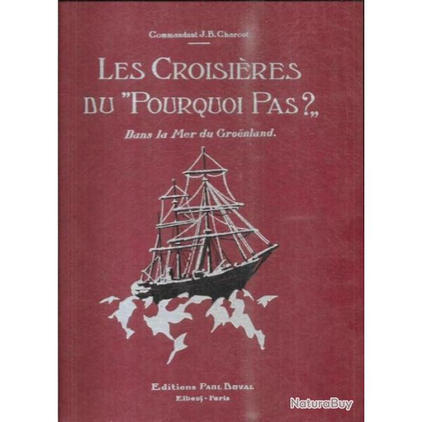 les croisi�res du pourquoi pas ? dans la mer du groenland du commandant j.b.charcot