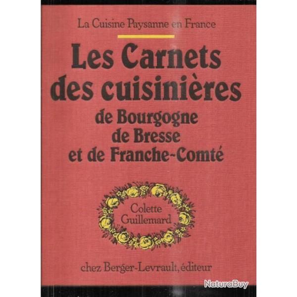 les carnets des cuisini�res de bourgogne , de bresse et de franche-comt� de colette guillemard