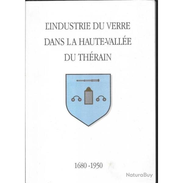 l'industrie du verre dans la haute vall�e du th�rain 1680-1950 de henriette girard picardie normandi