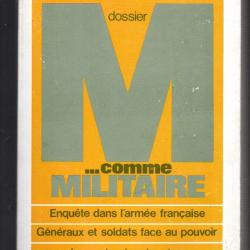 confrontations M comme militaire enqu&ecirc;te dans l'arm&eacute;e fran&ccedil;aise , les secrets militaires docre et ma