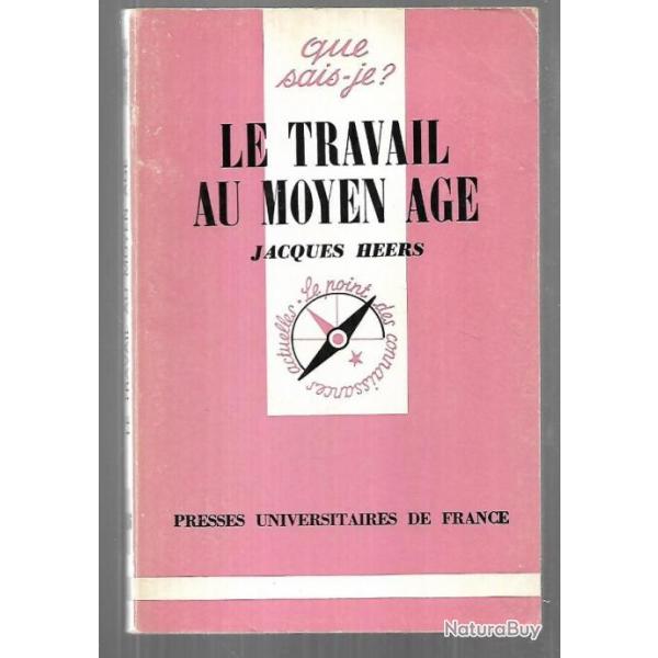 Que sais-je , le travail au moyen age de jacques heers
