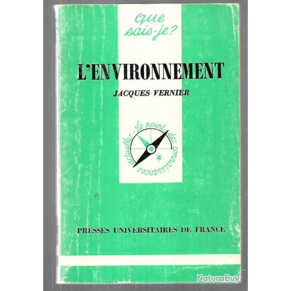 Que sais-je , l'environnement de jacques vernier , 3e �dition mise � jour