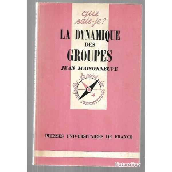 Que sais-je , la dynamique des groupes de jean maisonneuve