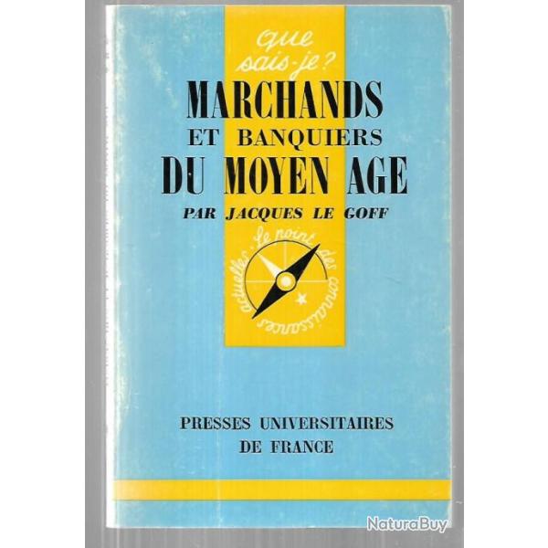 Que sais-je ,marchands et banquiers du moyen age de jacques le goff