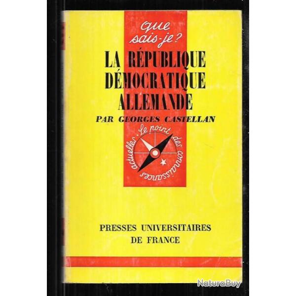 Que sais-je , la r�publique d�mocratique allemande par georges castellan