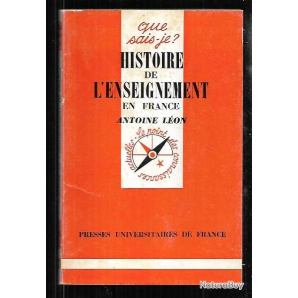 Que sais-je , histoire de l'enseignement en france d'antoine l�on