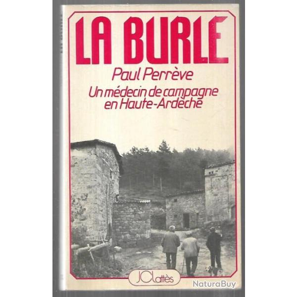 la burle de paul perr�ve , un m�decin de campagne en haute-ard�che