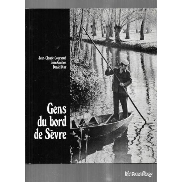 gens du bord de s�vre un certain regard sur le marais poitevin de jean-claude coursaud , jean guillo