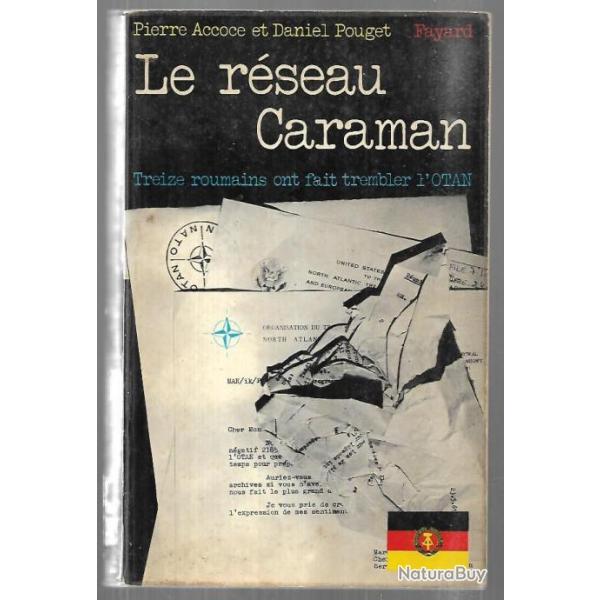 le r�seau caraman treize roumains ont fait trembler l'otan de pierre accoce et j.daniel pouget