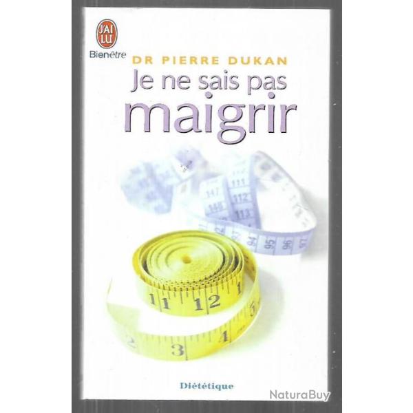 je ne sais pas maigrir dr pierre dukan    format poche j'ai lu