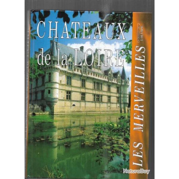 merveilleux chateaux de la loire , collectif + les chateaux de la loire de fran�ois gebelin