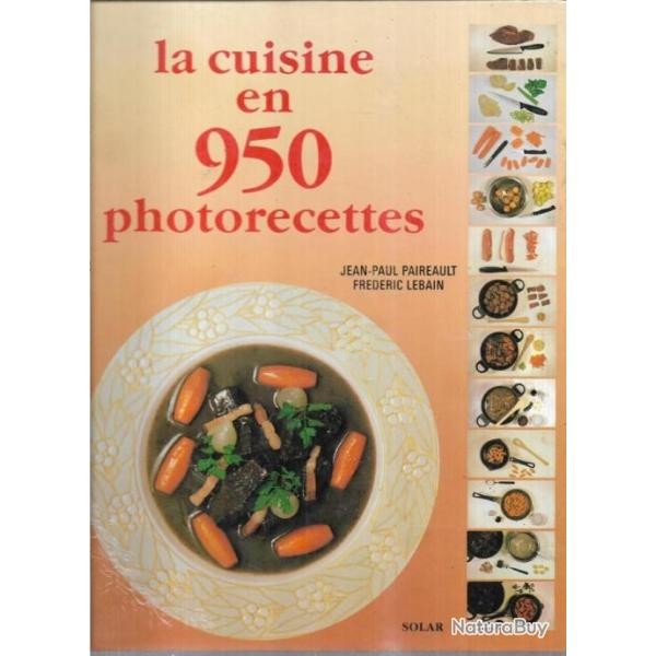 la cuisine en 950 photorecettes de jean-paul paireault et fr�d�ric lebain