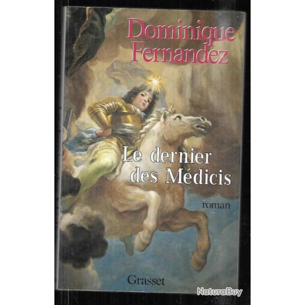 le dernier des m�dicis de dominique fernandez roman historique