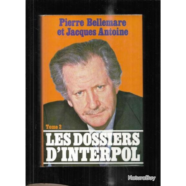 les dossiers d'interpol tome 2 pierre bellemare et jacques antoine cartonn� grand format