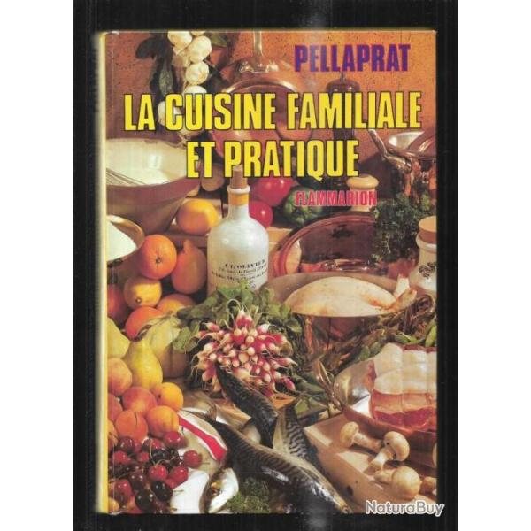 la cuisine familiale et pratique de pellaprat