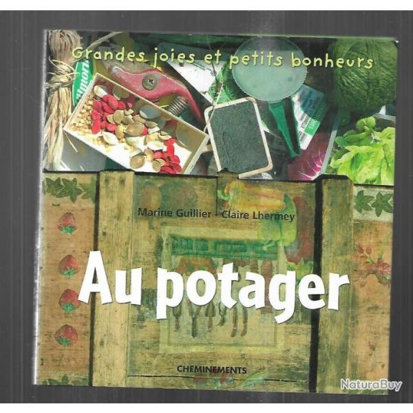au potager de marine guillier et claire lhermey grandes joies et petits bonheurs