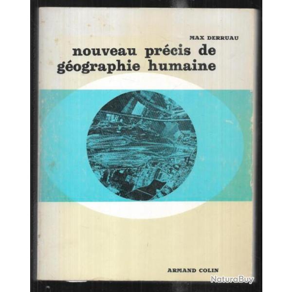 nouveau pr�cis de g�ographie humaine de max derruau