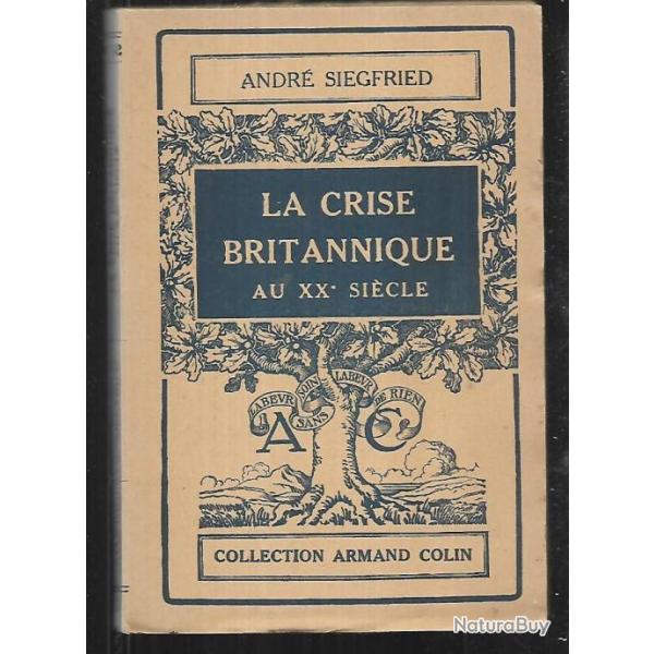 la crise britannique au XXe si�cle de a.siegfried   collection armand colin.
