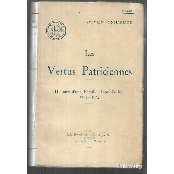 les vertus patriciennes histoire d'une famille r�publicaine 1785-1852 de sylvain bonmariage