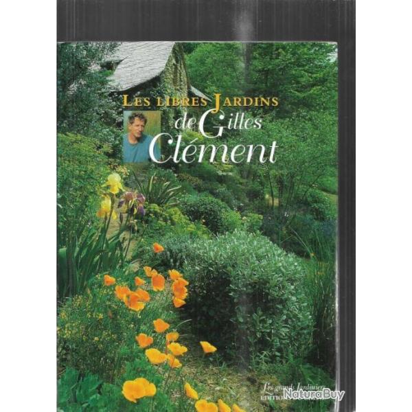 les libres jardins de gilles clment collection les grands jardiniers