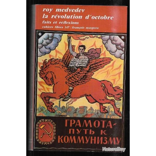 la r�volution d'octobre faits et reflexions de roy medvedev cahiers libres 347