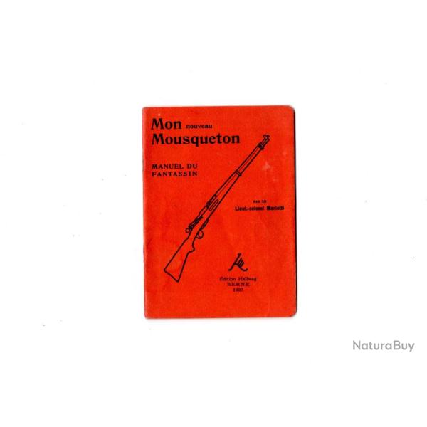 Scan du manuel du fantassin et mousqueton Suisse Schmidt Rubin K31 en francais ann�e 1937.