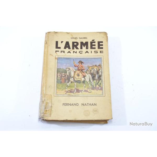 L'arm�e Fran�aise par Louis Saurel, �ditions Fernand Nathan 1947.