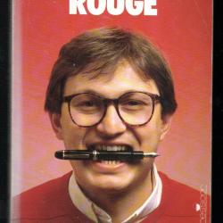 amicalement rouge de patrick besson, chroniqueur figaro et l'humanit&eacute;