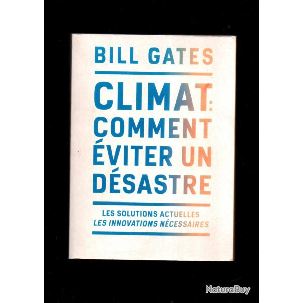 climat comment �viter un d�sastre de bill gates les innovations n�cessaires