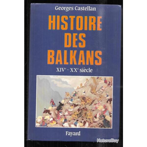 histoire des balkans XIVe - XXe si�cle de georges castellan