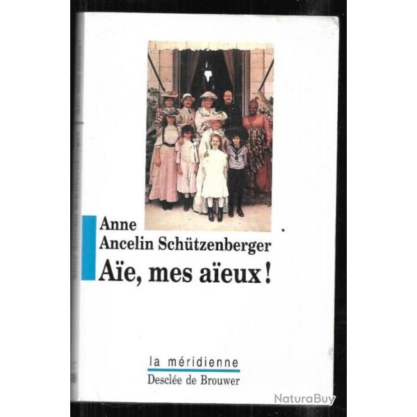 aie les aieux ! de anne ancelin schutzenberger