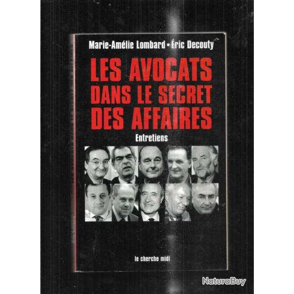 les avocats dans le secret des affaires entretiens de marie-am�lie lombard et �ric decouty