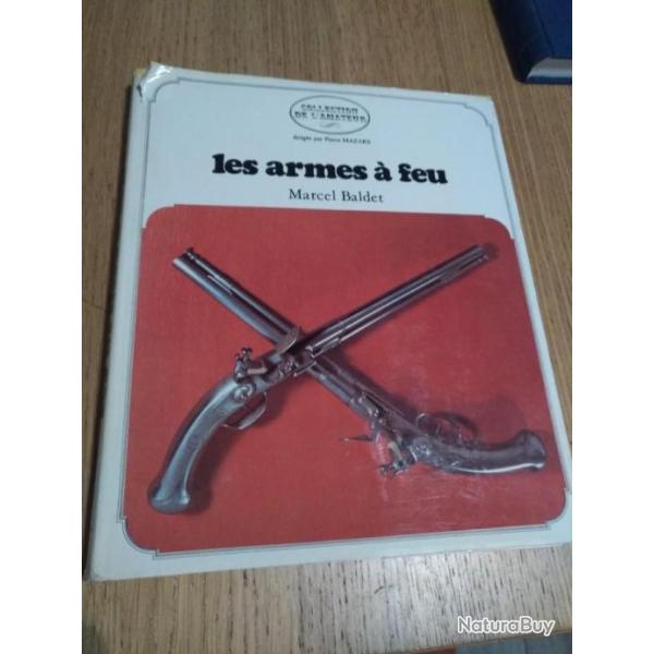 Ouvrage " Les armes � feu" de Marcel Baldet