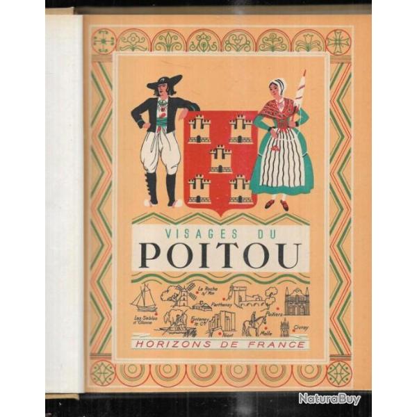 visages du poitou , horizons de france jean chagnolleau, gaston dez, ren� crozet et jacques lavaud