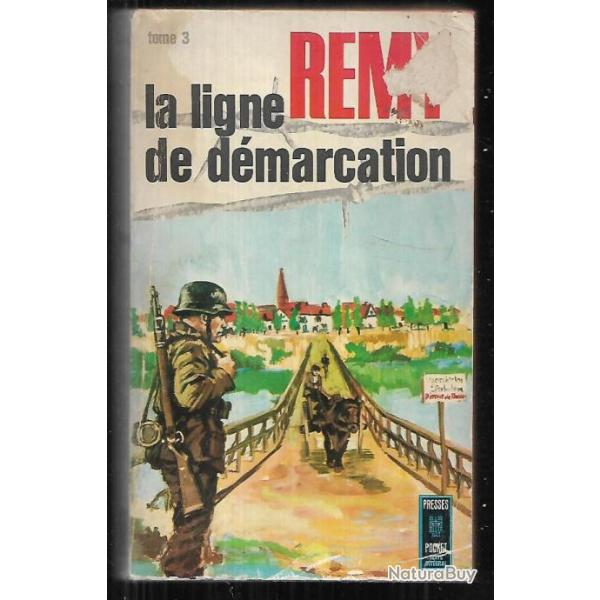 la ligne de d�marcation. Tome 3 . R�my .presses Pocket.