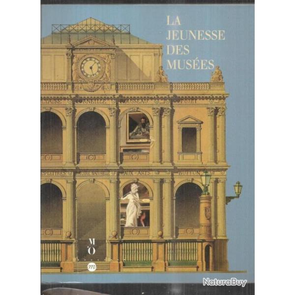 la jeunesse des mus�es les mus�es de france au XIXe si�cle chantal georgel