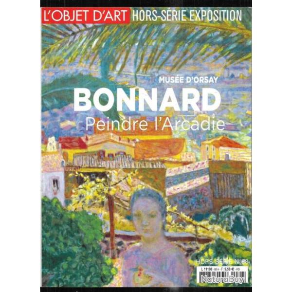 bonnard peindre l'arcadie , mus�e d'orsay bonnard hors-s�rie 88 l'objet d'art