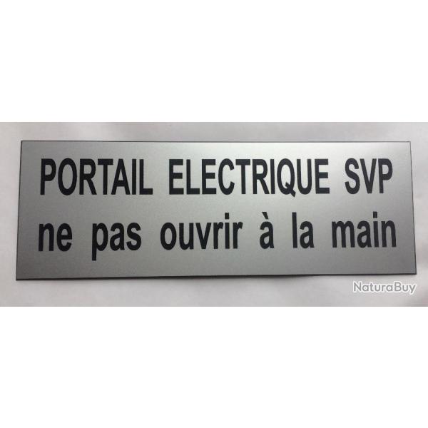 panneau adh�sif PORTAIL ELECTRIQUE SVP ne pas ouvrir � la main argent� Format 10x30 cm