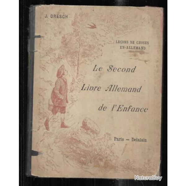 le second livre allemand de l'enfance le�ons de choses en allemand de j.dresch Scolaire ancien
