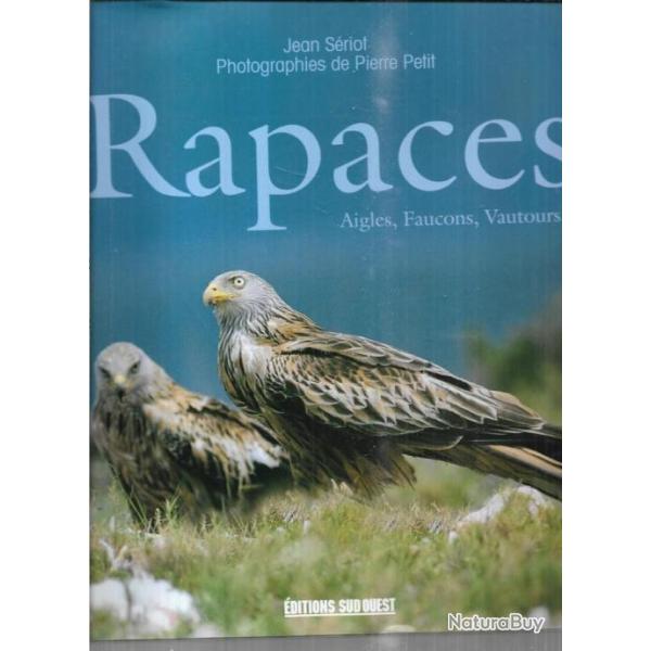 rapaces , aigles , faucons, vautours... de jean s�riot et pierre petit