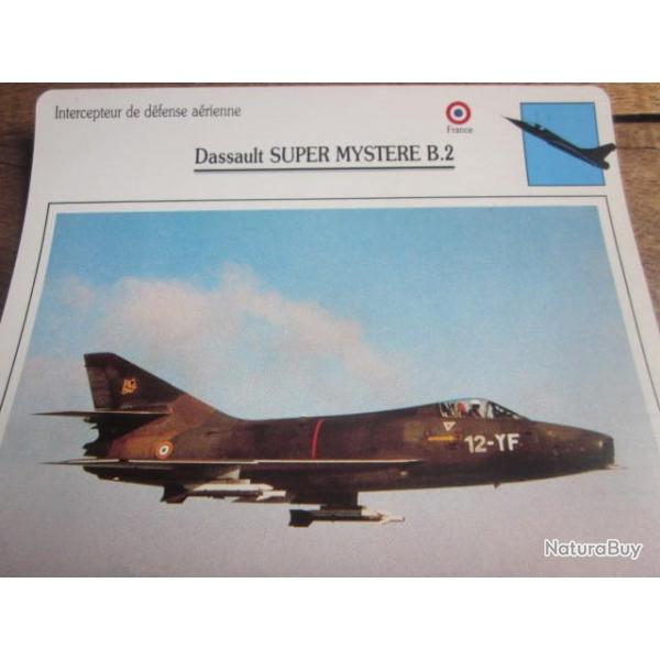 FICHE  AVIATION  TYPE  CHASSEUR  INTERCEPTEUR  DEFENSE AERIENNE  /  DASSAULT SUPER MYSTHERE B 2