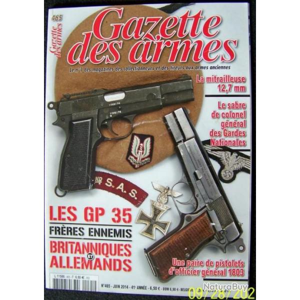 " LA GAZETTE DES ARMES " N� 465 DE JUIN 2014 - TRES BON ETAT