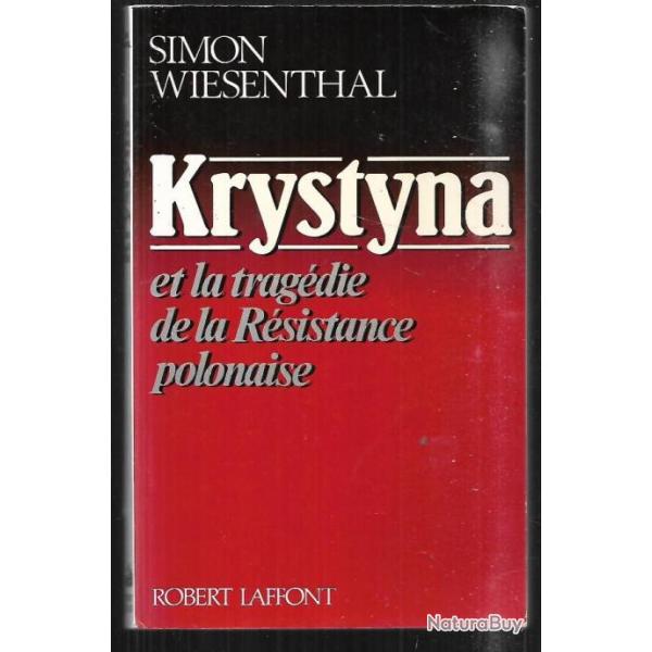 krystyna et la trag�die de la r�sistance polonaise de simon wiesenthal