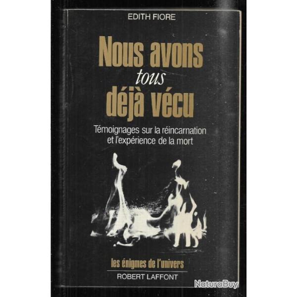 nous avons tous d�j� v�cu t�moignages sur la r�incarnation d'edith fiore  �nigmes de l'univers