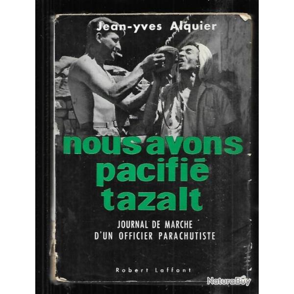 nous avons pacifi� TAZALT , Journal de marche d'un officier parachutiste 1er r�giment hussards parac